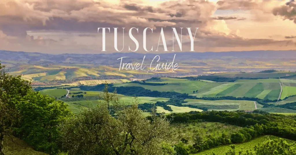 Tuscany Italy Travel Guide
