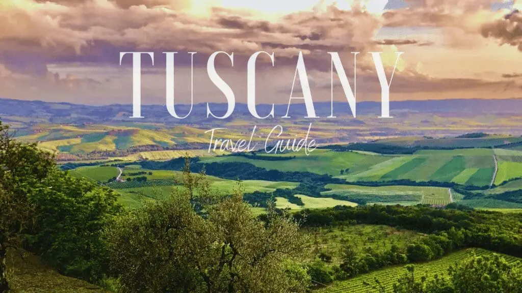 Tuscany travel guide rolling green hills