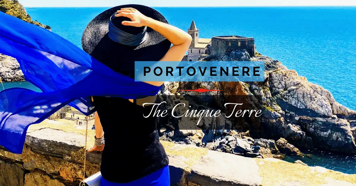 The Complete Cinque Terre, Italy Travel Guide + Why You’ll Love Staying in Portovenere