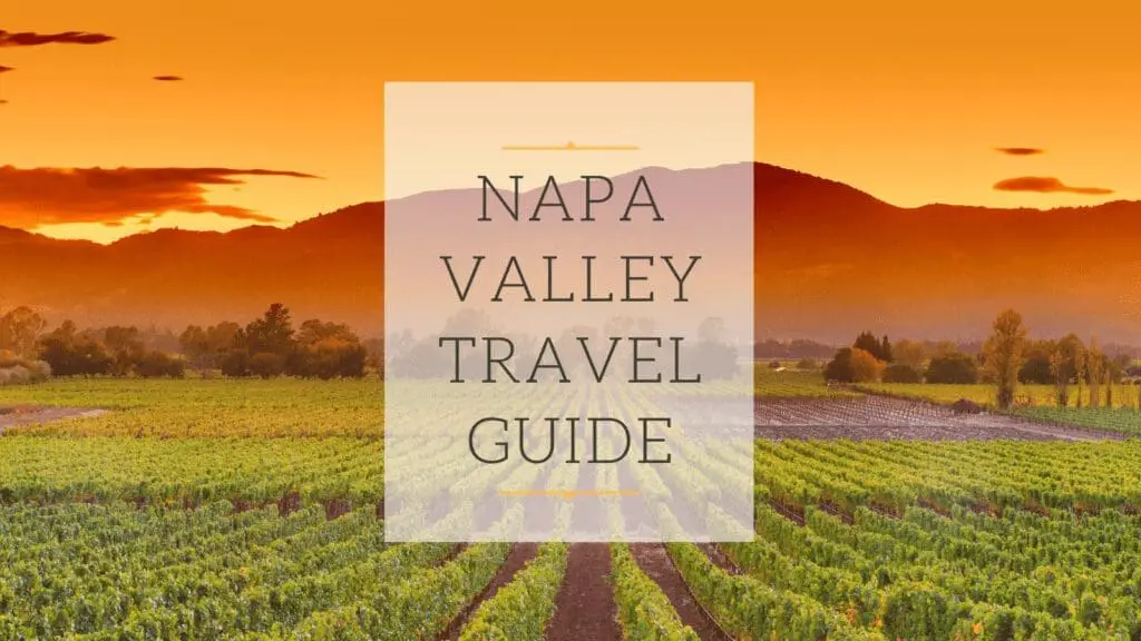 Napa valley travel guide vineyards