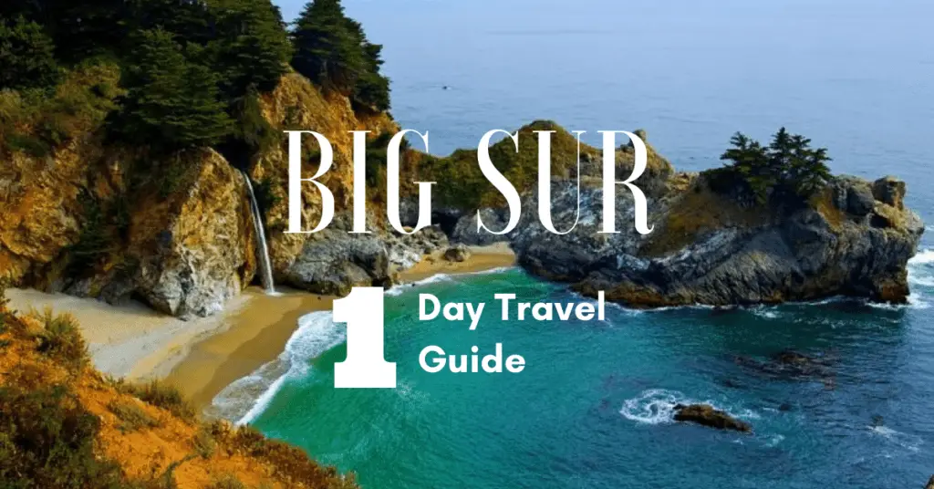 Big Sur California 1 Day Travel Guide