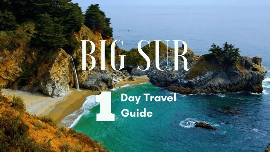 Big sur 1 day travel guide with pacific coastline in background