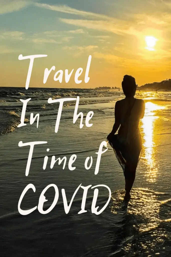 Reflections on Travel In The time of COVID