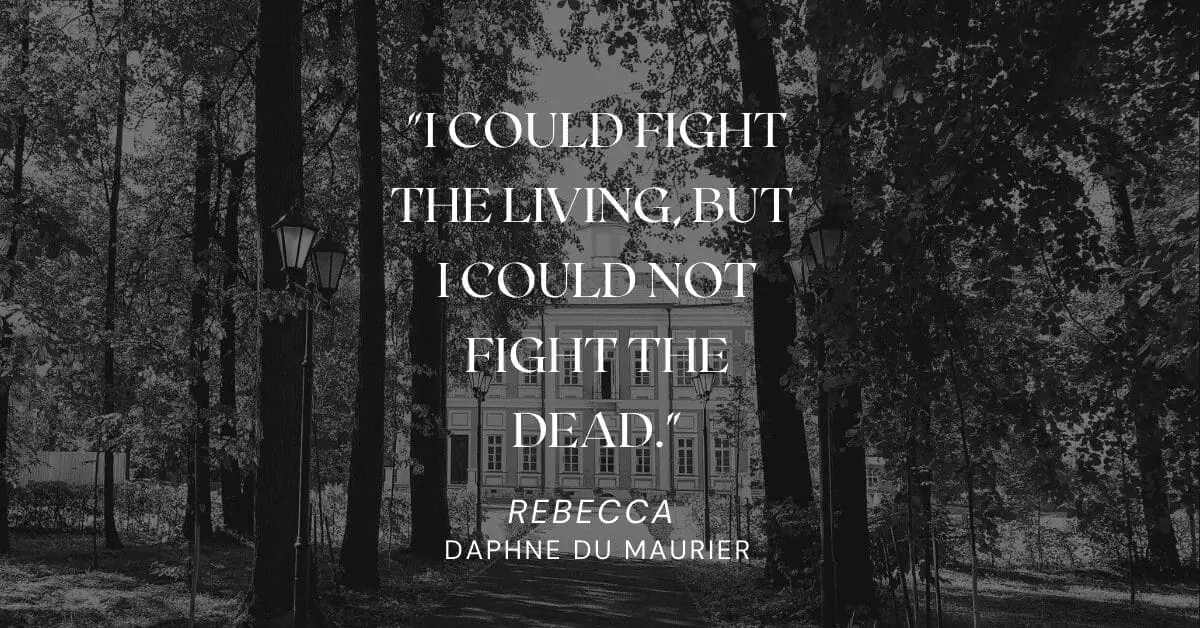 Rebecca quote daphne du maurier