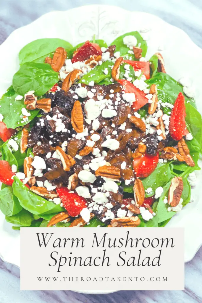 Warm Mushroom Spinach Salad Recipe The Road Taken To Blog
