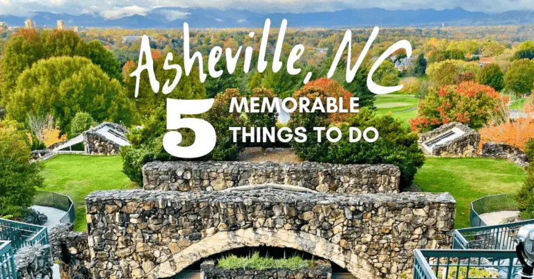 Top 5 Memorable Things To Do In Asheville NC + Where To Eat & Stay