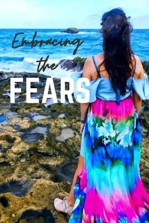 Embracing the Fears
