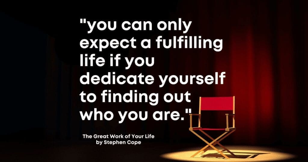 The great work of your life quotes stephen cope