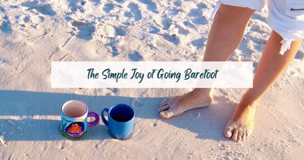 Going barefoot