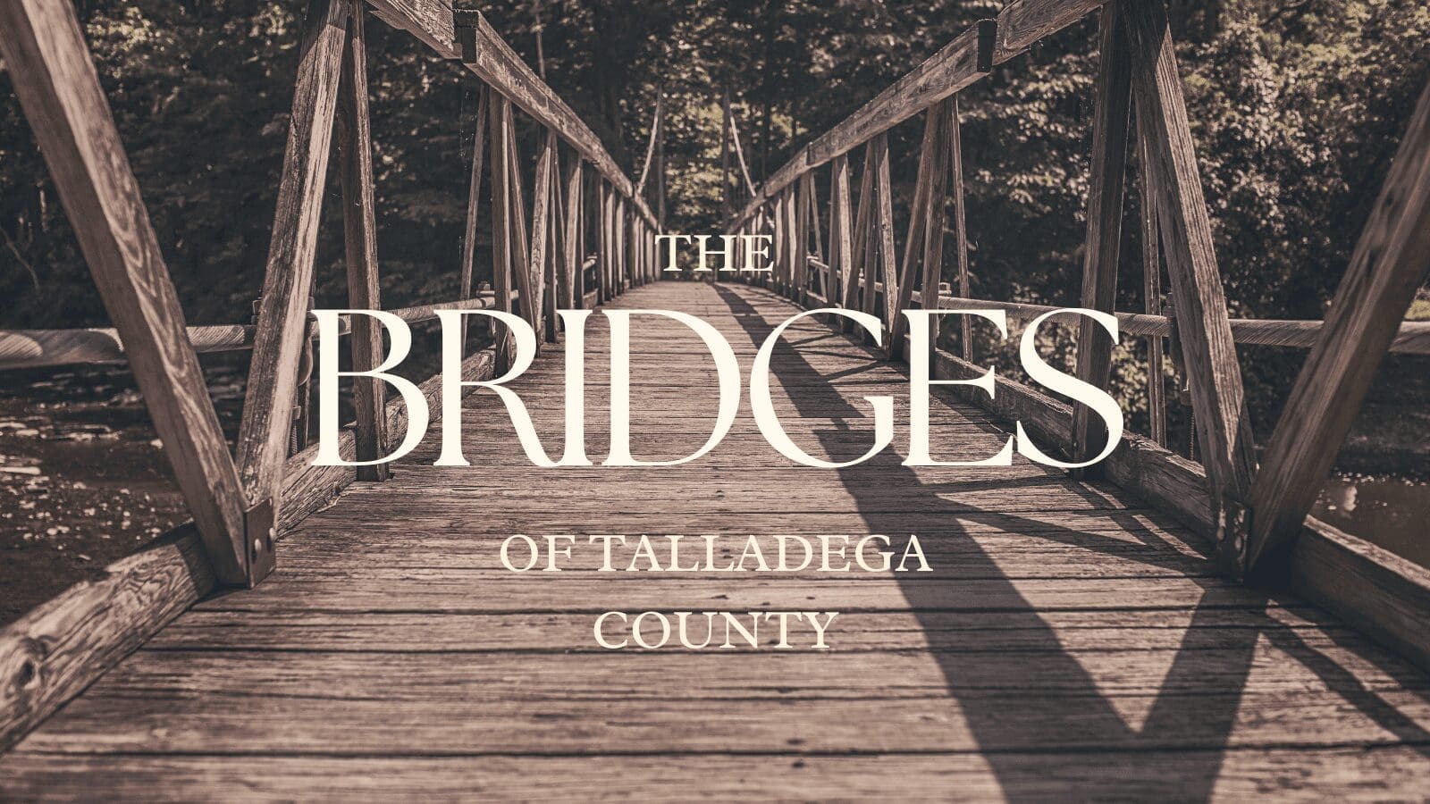 Bridges of talladega county old bridge