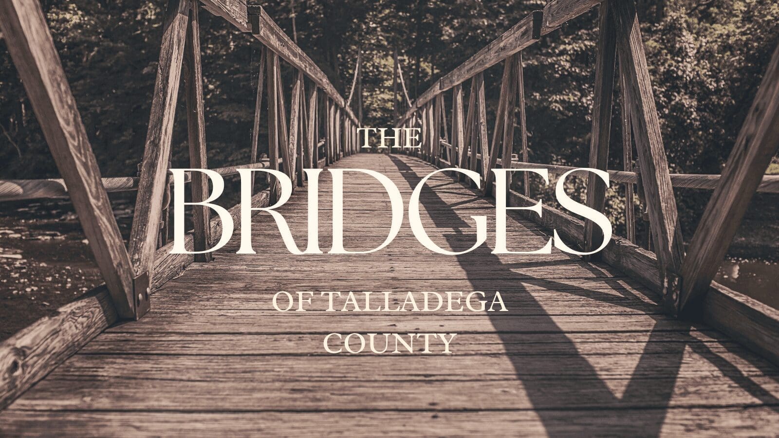 Bridges of talladega county old bridge