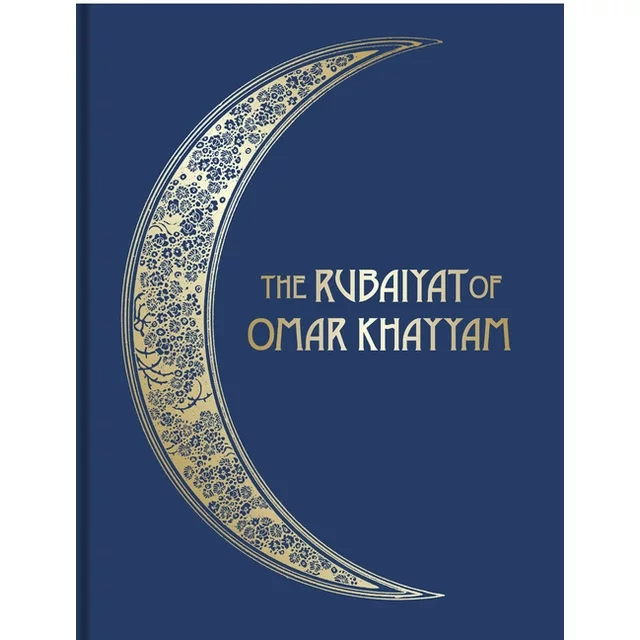 The rubaiyat of omar khayyam