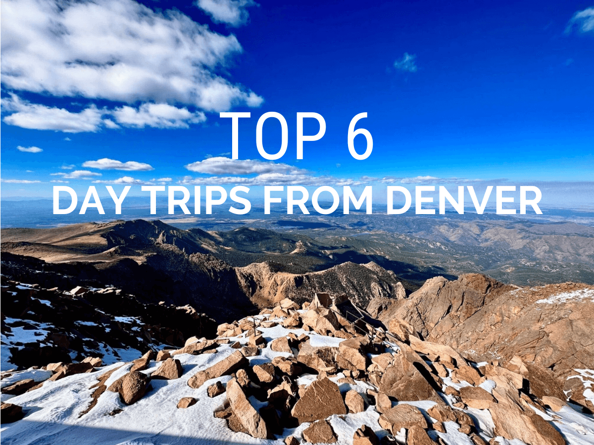 Top 6 day trips from denver pike's peak view